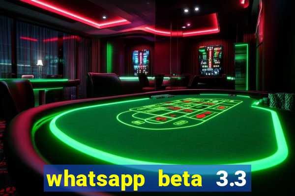 whatsapp beta 3.3 10 instalar